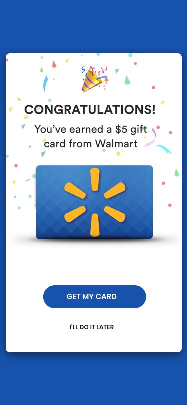 You earned a Walmart gift card