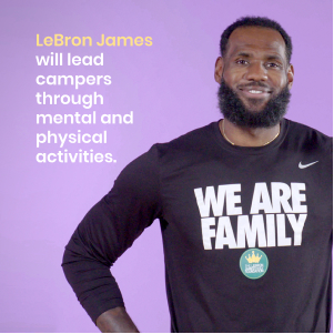 Lebron James and  and Walmart CAMP